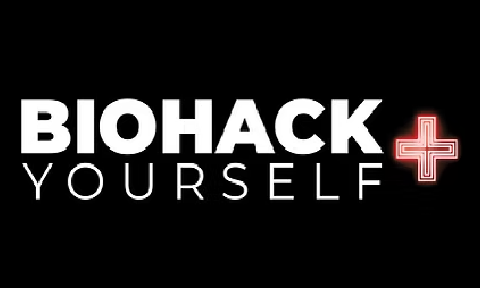 biohack yourself